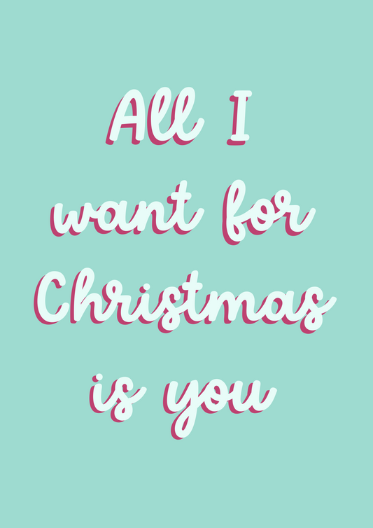 All I Want For Christmas Is You Card | Handmade Recycled Greeting