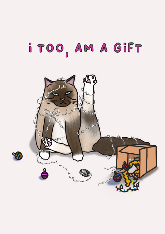 I Too Am A Gift | Funny Cat Christmas Card