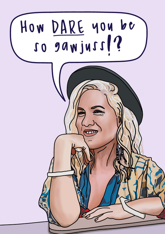 Lucinda Light How Dare You Be So Gawjuss | Funny MAFS Australia Pop Culture Card