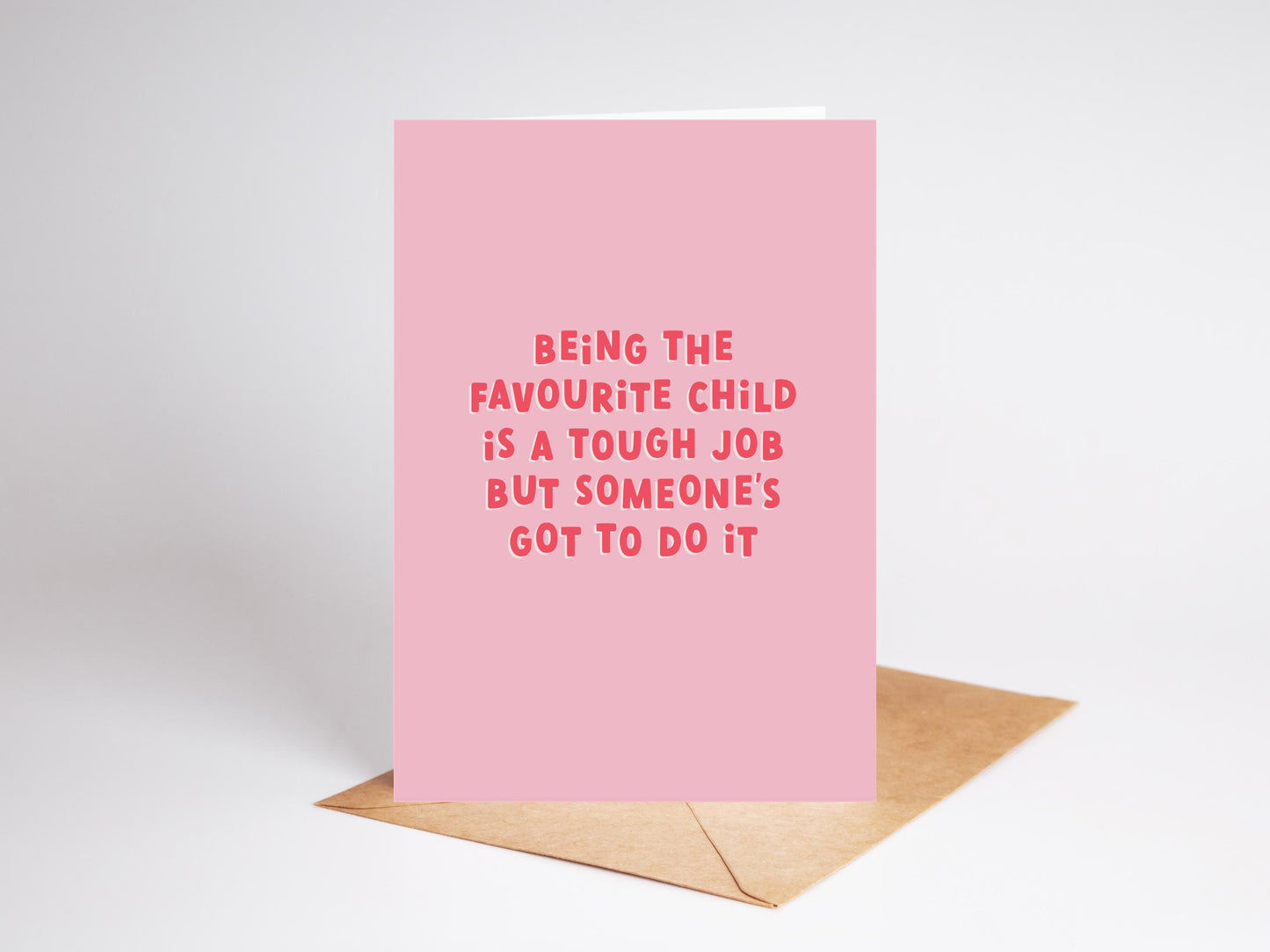 Funny Mothers Day Card | Being The Favourite