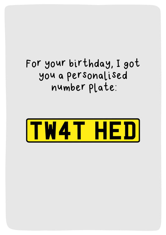 Number Plate Birthday Card Twat Head