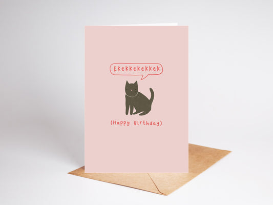 From The Cat | Birthday Card | Ekekkekekkek | Happy Birthday