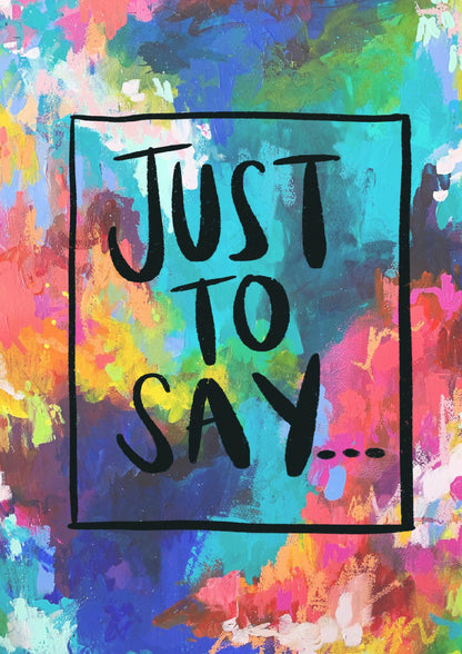 Colourful, Art, Painting, Just To Say Card, Friend, Family, Partner