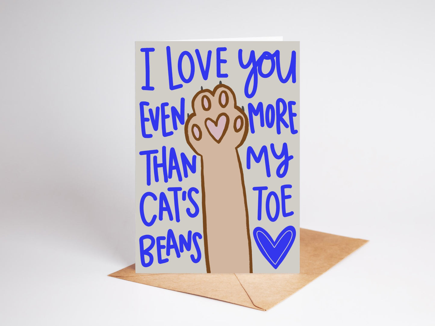 Funny Cat Love Card: I Love You More Than Toe Beans
