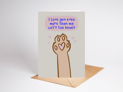 I Love You More Than My Cat's Toe Beans | Valentine's, Anniversary, Just Because, Thank You