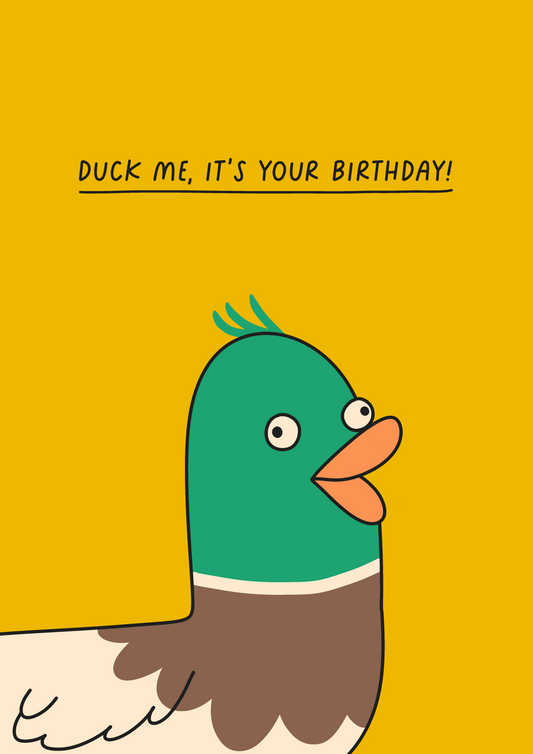 Duck Me It's Your Birthday | Funny Duck Birthday Card