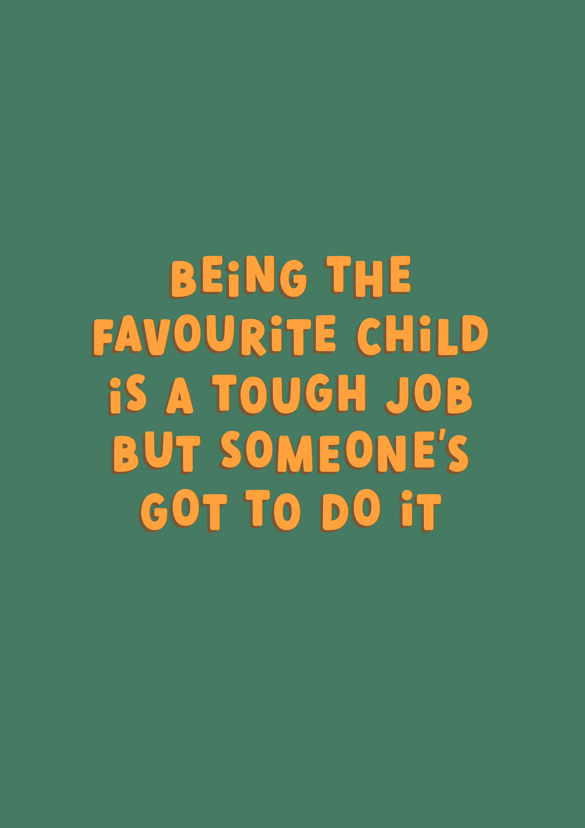 Being the Favourite Child | Funny Father's Day Card