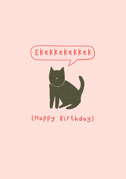 From The Cat | Birthday Card | Ekekkekekkek | Happy Birthday