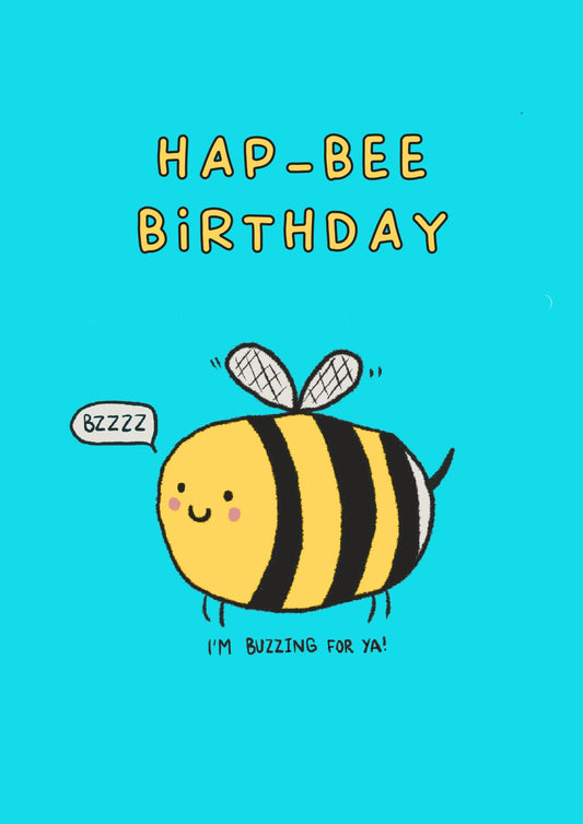 Hap-Bee Pun Card | Birthday Card for Friend, Relative, Colleague, Neighbour