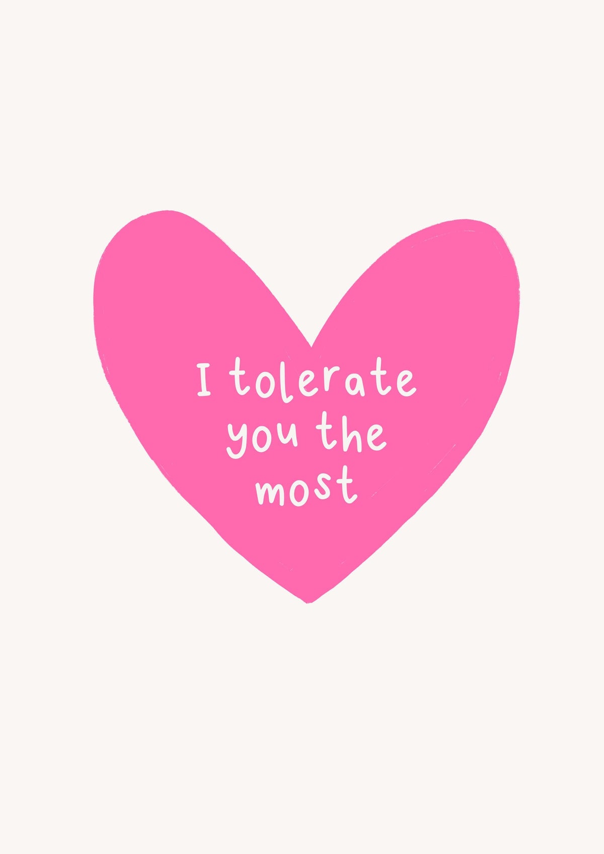 I Tolerate You The Most Funny Valentine Card