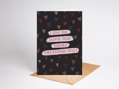 I Love You Despite Your Time Keeping Couples Card
