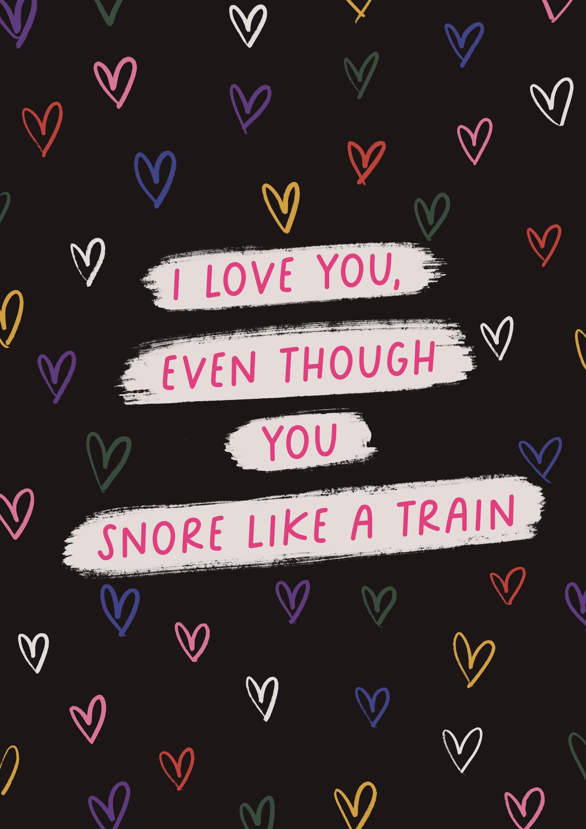 I Love You Even Though You Snore Couples Card