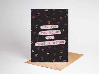 I Love You Even Though You Snore Couples Card
