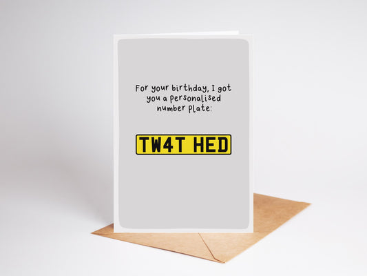 Number Plate Birthday Card Twat Head